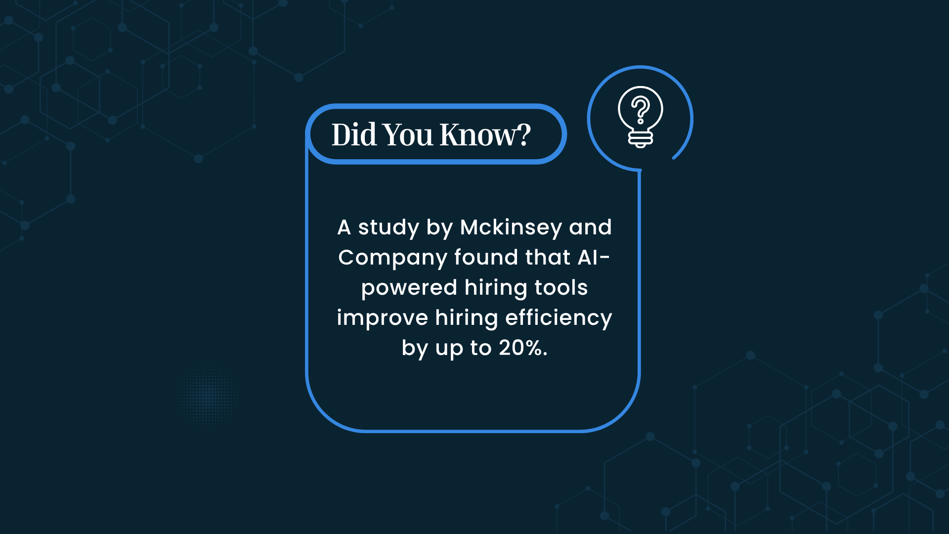 Did You Know? Graphic stating that a McKinsey & Company study found AI-powered hiring tools improve hiring efficiency by up to 20%.
